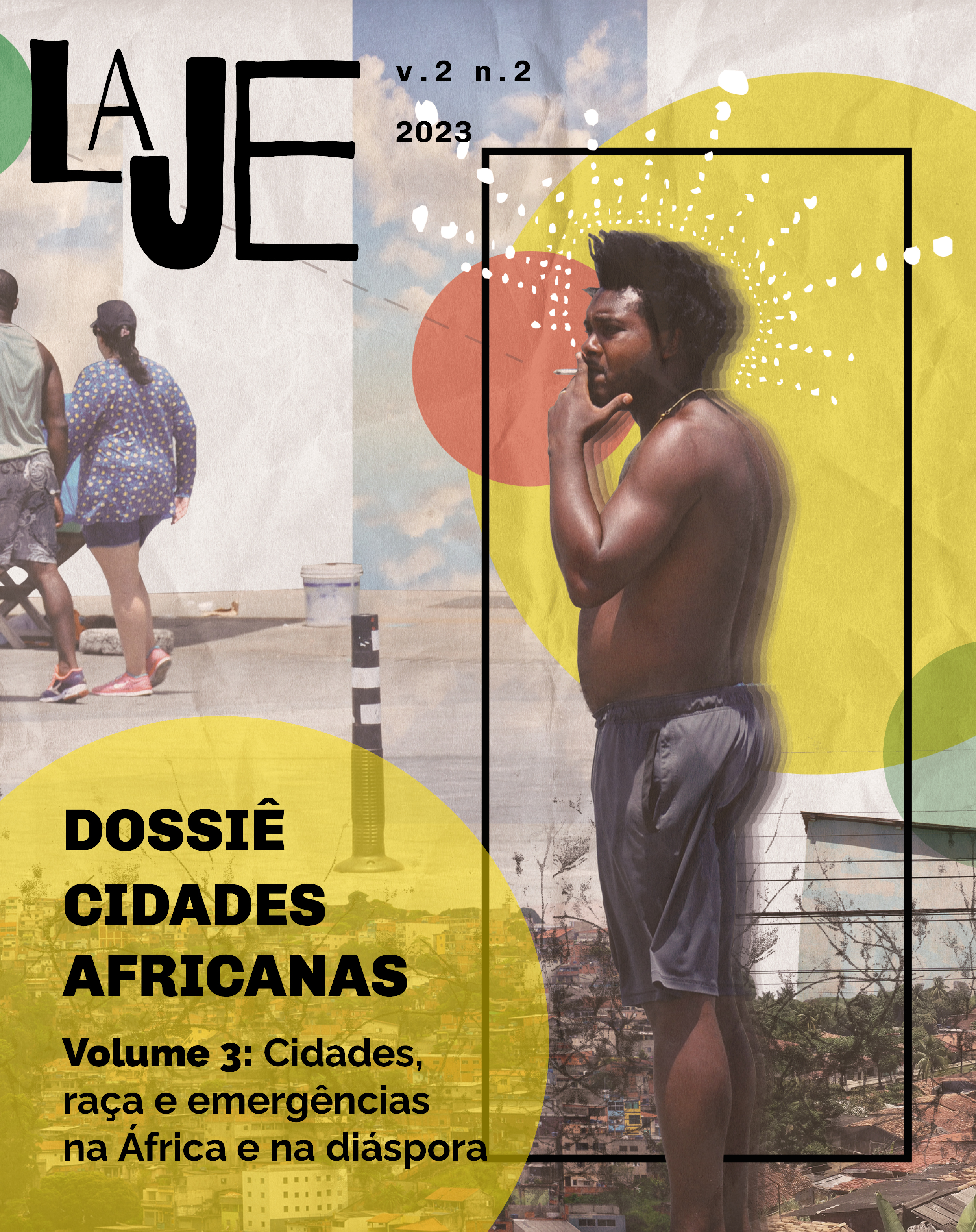Para todos verem: capa da revista, com um homem negro fumando um cigarro, junto ao logo da revista Laje e as informações do volume 3 do dossiê.