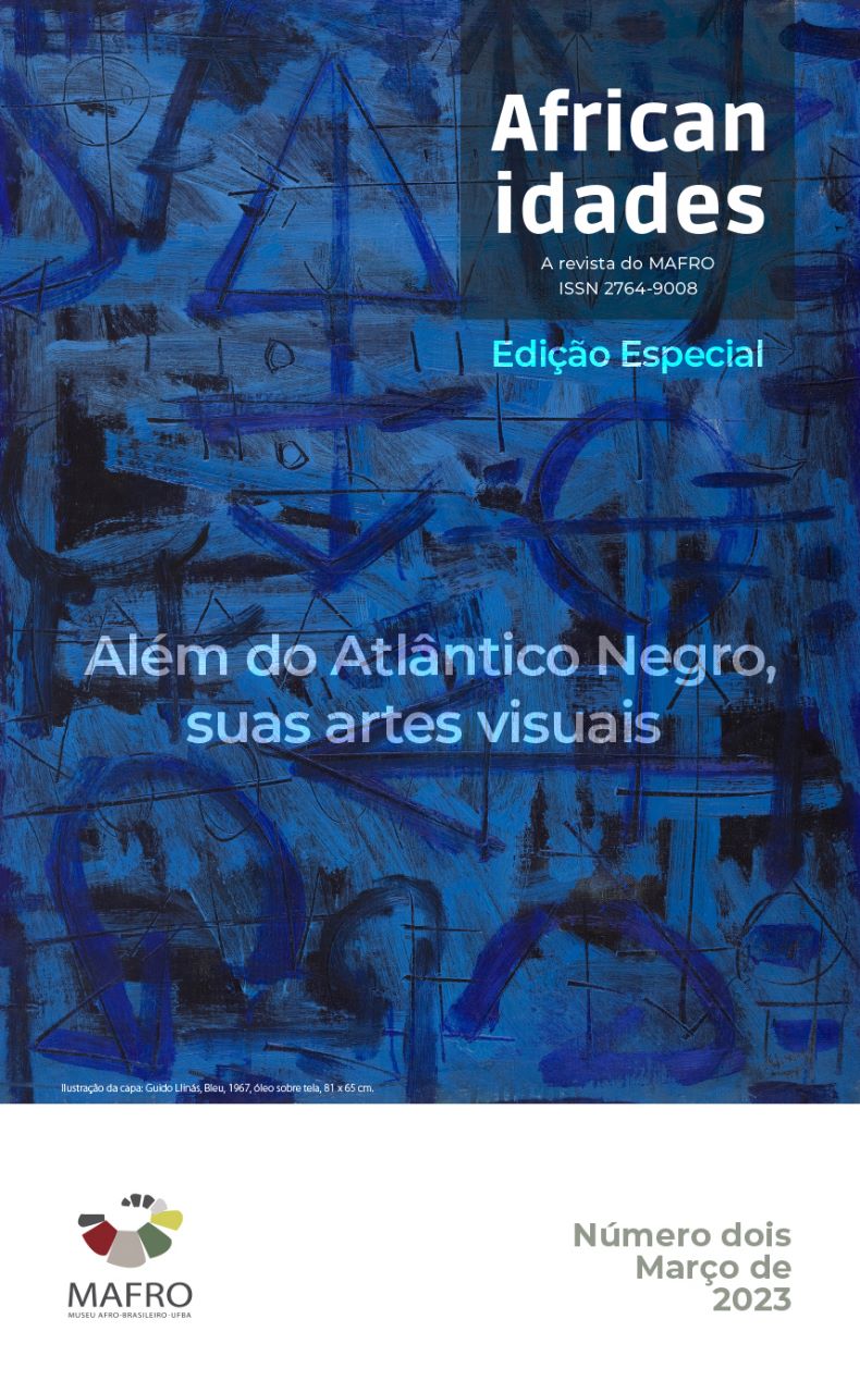 					Visualizar v. 2 n. 2 (2023): Africanidades - Edição Especial: Além do Atlântico Negro, suas artes visuais / Beyond the Black Atlantic, Its Visual Arts / Par-delà l’Atlantique Noir, ses arts visuels
				