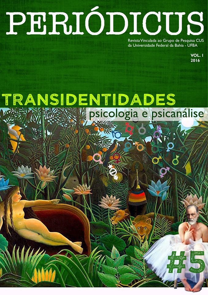 					Visualizar v. 1 n. 5 (2016): Corpo, política, psicologia e psicanálise: a produção de saber nas construções transidentitárias
				