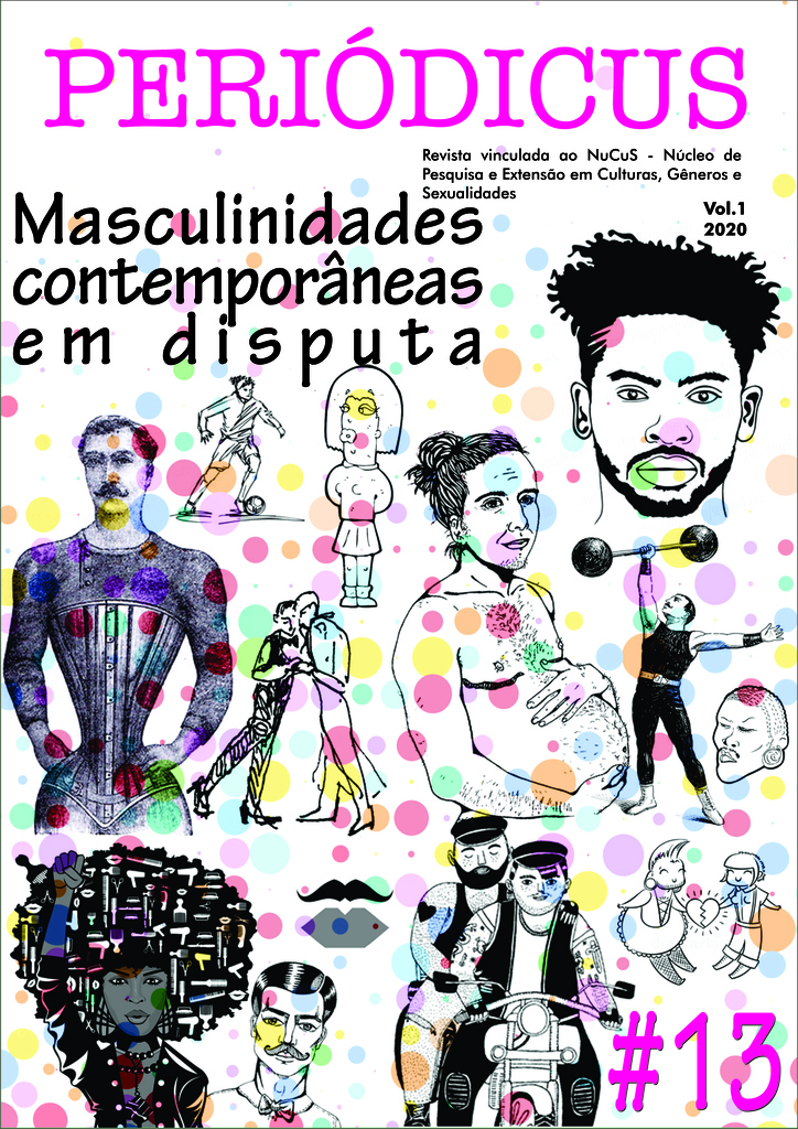 					Visualizar v. 1 n. 13 (2020): Masculinidades contemporâneas em disputa // Contemporary masculinities in dispute
				
