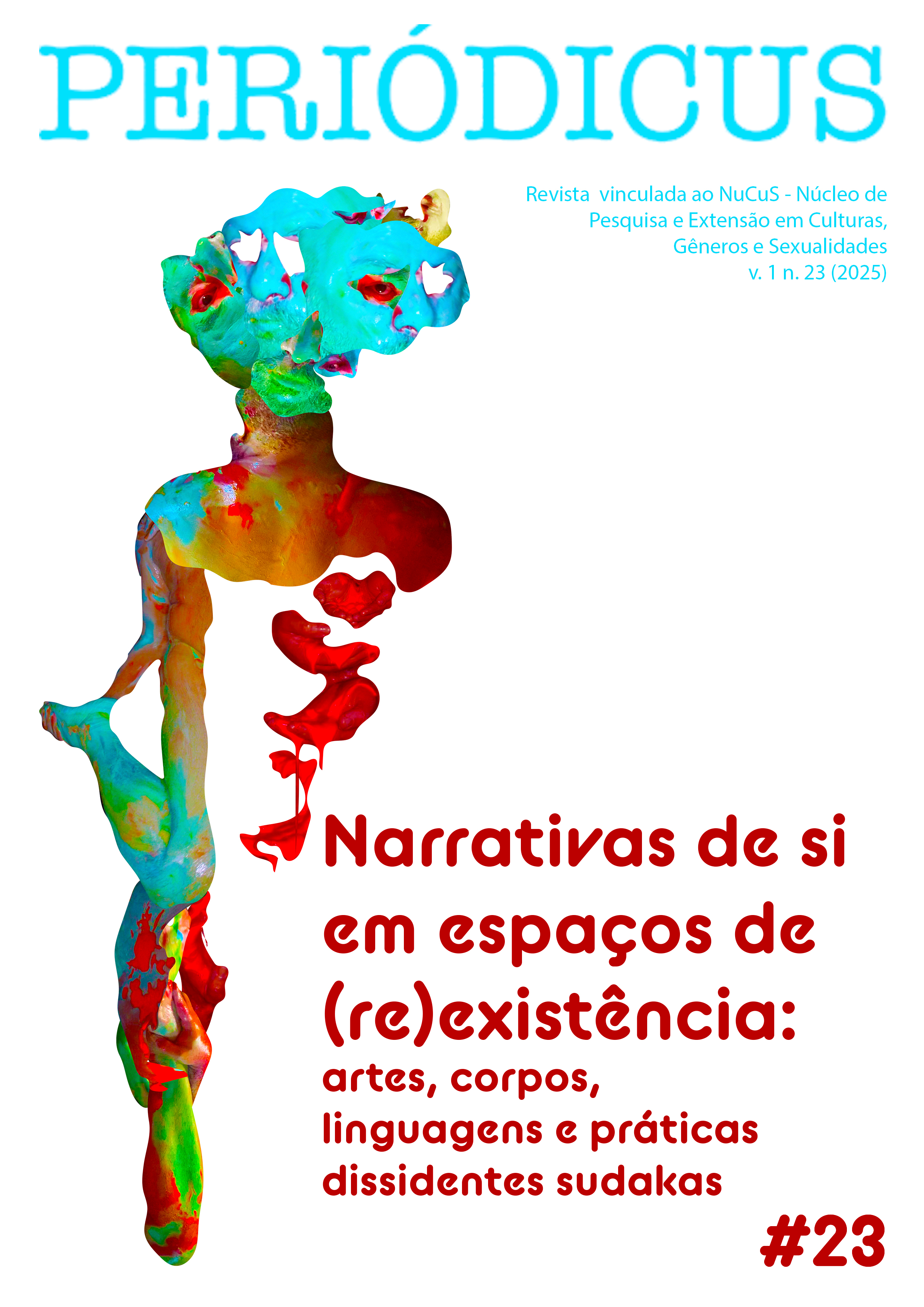 					View Vol. 1 No. 23 (2025): Self-narratives in spaces of (re)existence: arts, bodies, languages and "sudakas" dissident practices
				