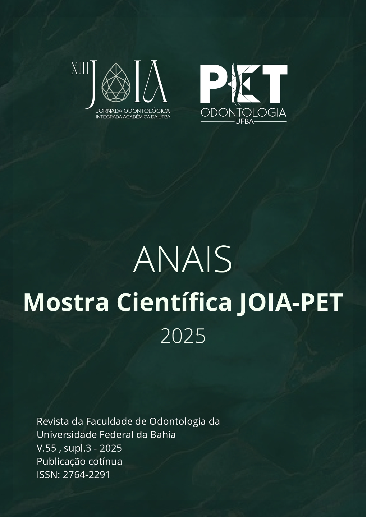 					Visualizar v. 55 n. Supl. 3 (2025): ANAIS - MOSTRA CIENTÍFICA JOIA-PET 2025 - XIII Jornada Odontológica Integrada Acadêmica da Universidade Federal da Bahia
				