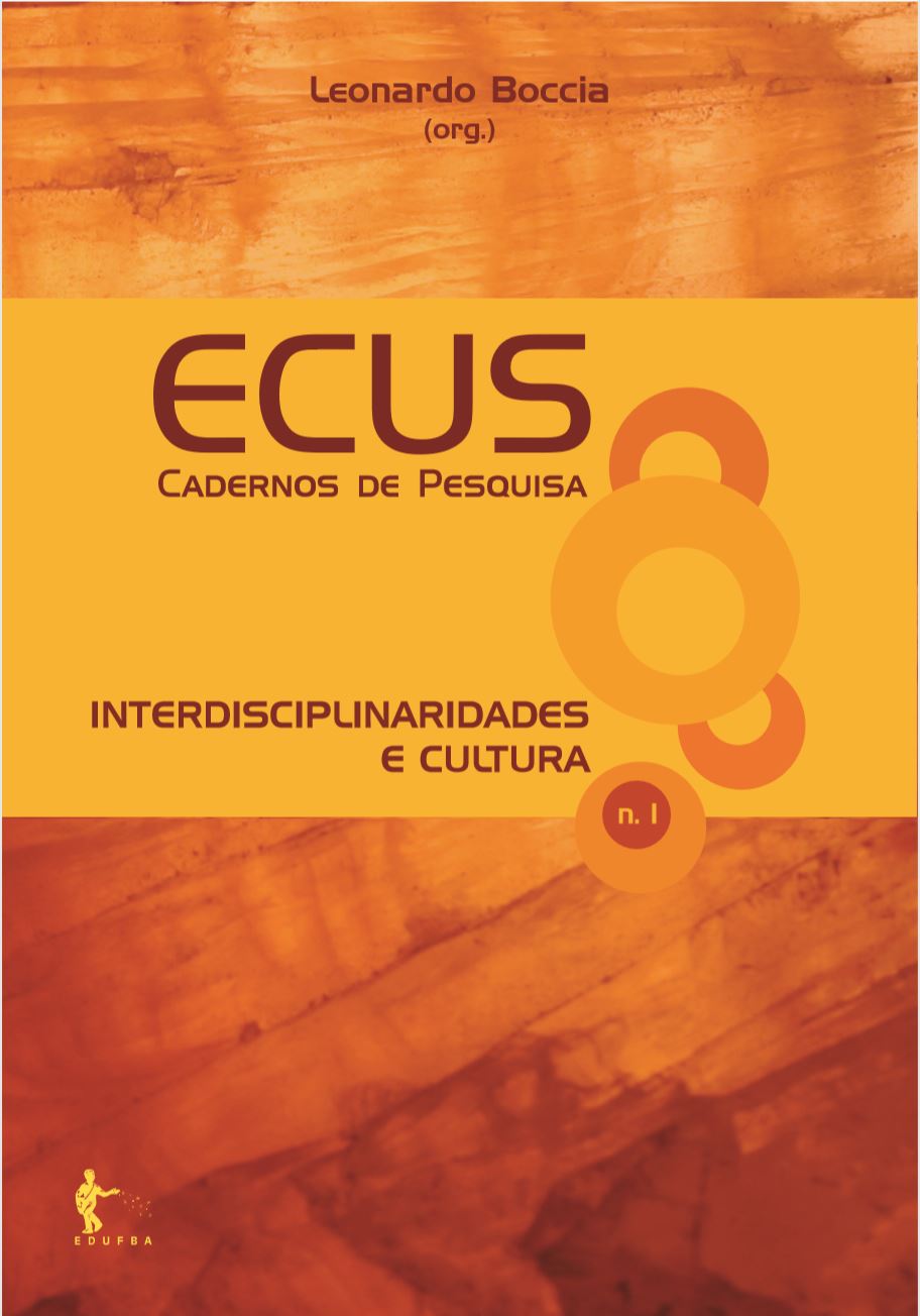 					Visualizar n. 1 (2009): ECUS -- Cadernos de Pesquisa. INTERDISCIPLINARIDADE E CULTURA
				